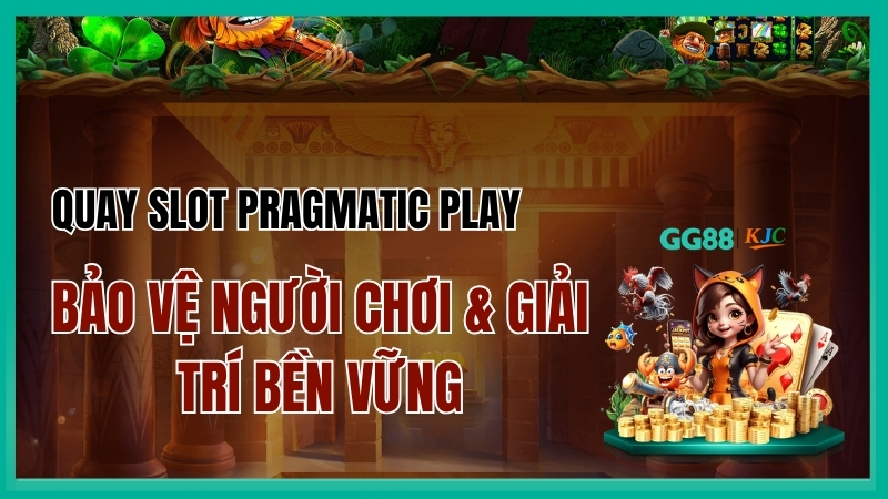 Slot Pragmatic Play | Sảnh Nổ Hũ Đỉnh Cao Tại GG88 (Update 2026)